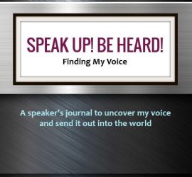 Speak Up! Be Heard! journal